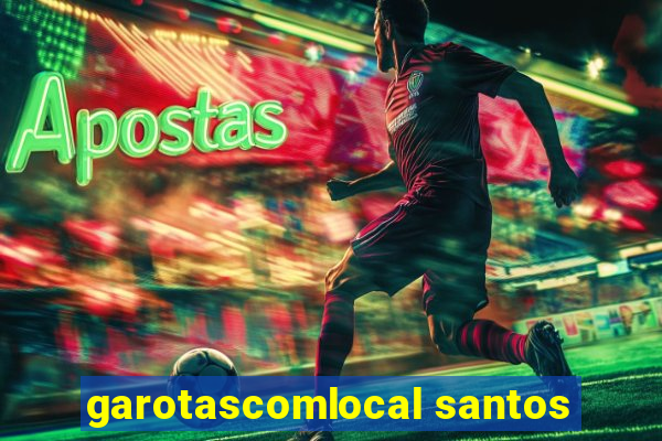 garotascomlocal santos